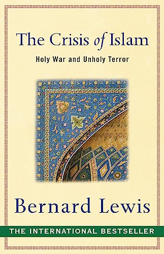 The Crisis of Islam: Holy War and Unholy Terror von Orion Publishing Group